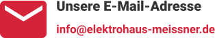Unsere E-Mail-Adresse info@elektrohaus-meissner.de
